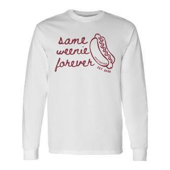 Same Weenie Forever Bachelorette Party Newly Married Couple Long Sleeve T-Shirt - Thegiftio