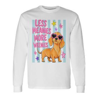More Weenies Less Meanies Cute Dachshund Dog Lover Long Sleeve T-Shirt - Thegiftio UK