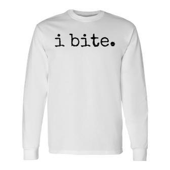 Women's I Bite Long Sleeve T-Shirt - Thegiftio UK