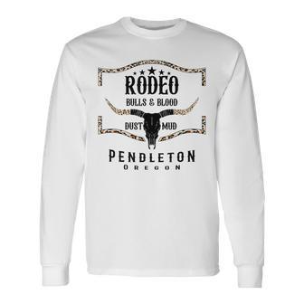 オレゴン州ペンドルトン-ロデオブルズ＆ブラッド、ダスト＆マッド 長袖Tシャツ - Kawaiitshirt