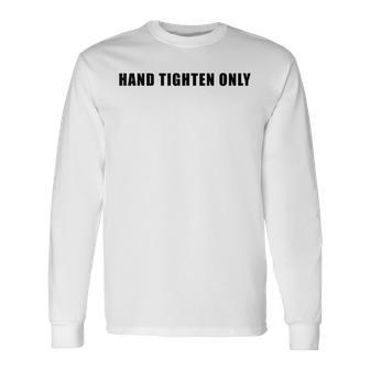 クールな手締めのみ シンプルな言葉でトレンディなデザイン。 長袖Tシャツ - Kawaiitshirt