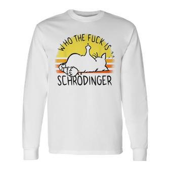 シュレディンガーの猫-シュレディンガーとは誰ですか？シュレディンガーの猫 長袖Tシャツ - Kawaiitshirt