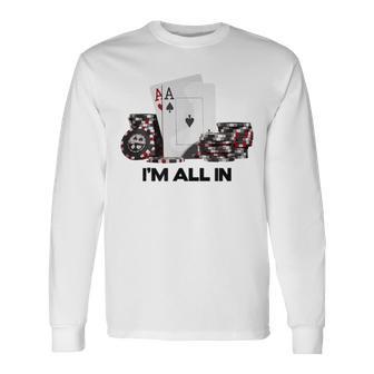 ポーカーエース、I Am All In 長袖Tシャツ - Kawaiitshirt