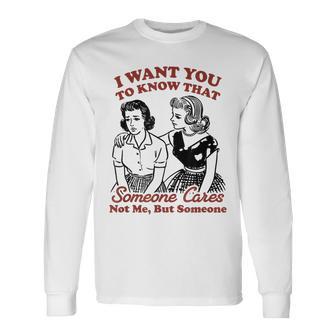 誰かが私ではなく誰かを気にかけていることを知ってほしい 長袖Tシャツ - Kawaiitshirt