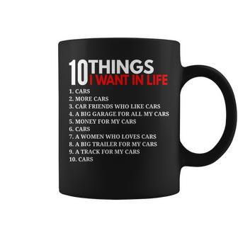 10 Cosas Que Quiero En Laida Coches Para Los Amantes De Los Autos Divertidos Taza de café - Regaloses