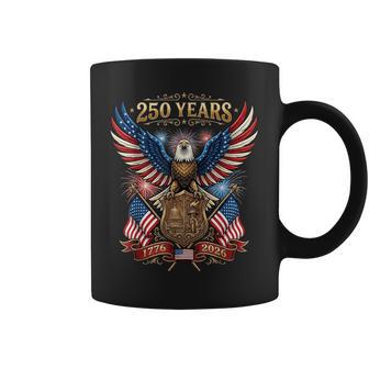 250 Years 1776 2026 4Th Of July Patriotic 250Th Birthday Usa Coffee Mug - Monsterry