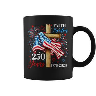250 Years Faith Freedom Christian Usa Flag Cross 1776 2026 Coffee Mug - Thegiftio UK