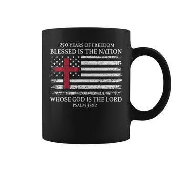 250 Years Of Freedom Blessed Is The Nation Psalm 33 Coffee Mug - Thegiftio UK