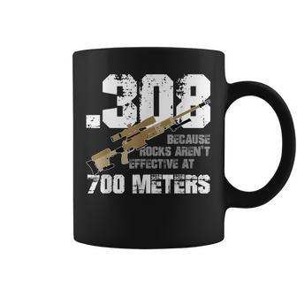 308 Parce Que Les Roches Neont Pas Efficaces À 700 Mètres C'est Drôle Tasse - Cadeauxyz