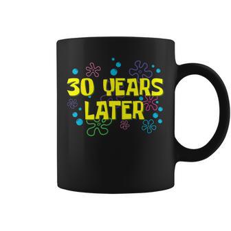 30Th Birthday 30 Years Later 30 Years Old Bday Coffee Mug | Mazezy