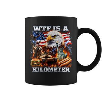 4Th Of July Wtf Is A Kilometer Patriotic Women Coffee Mug - Thegiftio UK