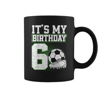 6 Year Old Soccer Boy Its My 6Th Birthday Soccer Ball Coffee Mug - Thegiftio UK