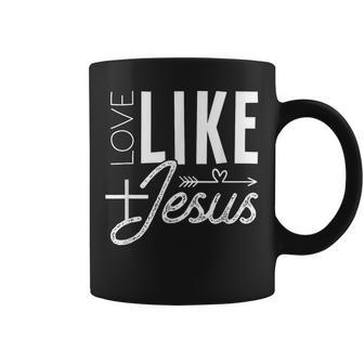 Aime Comme Jésus Message Chrétien Inspirant Tasse - Cadeauxyz
