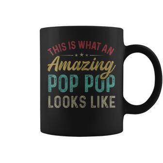 This Is What An Amazing Pop Pop Looks Like Father's Day Coffee Mug - Thegiftio UK