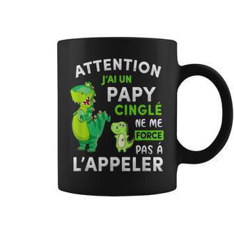 Attention J’Ai Un Papy Cinglé Ne Me Force Pas A Lappeler Tasse - Cadeauxyz