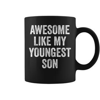 Awesome Like My Youngest Son Mother's Day Father's Day Coffee Mug - Monsterry