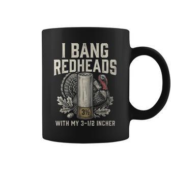 I Bang Redheads Turkey Hunting Gobbler Hunting Outdoorsman Coffee Mug | Mazezy