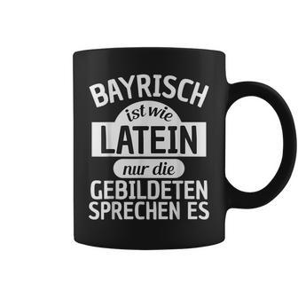 Bayrischer Dialektpruch Für Alle Bayern Fans Tassen - Seseable