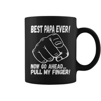 Best Papa Ever Now Go Ahead Pull My Finger Best Father Ever Coffee Mug | Seseable UK