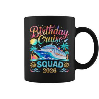 Birthday Cruise Squad 2026 Cruise Birthday Party Vacation Coffee Mug | Mazezy