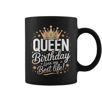 Birthday Queen Livin’ Best Life Crown Bday Celebration Coffee Mug - Thegiftio UK