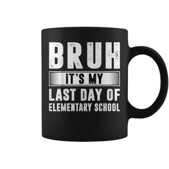Bruh It's My Last Day Of Elementary School Summer Vacation Coffee Mug - Thegiftio