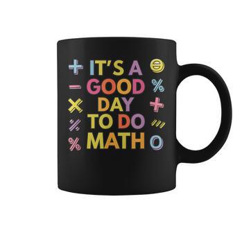 Buen Día Para Hacer Matemáticas Día De Apreciación Del Maestro Divertido Ciencia Taza de café - Regaloses