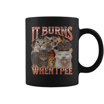 It Burns When I Pee Cat Meme Bootleg Graphic Coffee Mug - Thegiftio UK