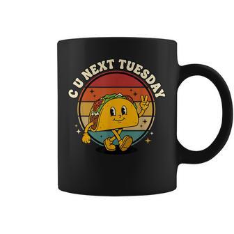 C U Next Tuesday Taco Mexican Food Lover Pun Coffee Mug - Monsterry