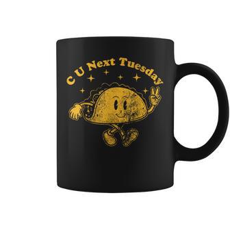 C U Next Tuesday Vintage Retro Foodie Sarcastic Acronym Coffee Mug - Thegiftio