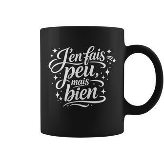 Cadeau Homme Humour Original Drole J’En Fais Peu Mais Bien Tasse - Cadeauxyz