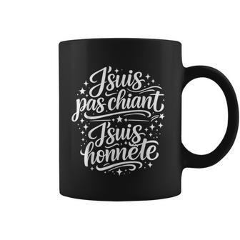 Cadeau Homme Original Humour Drole J'suis Pas Chiant Honnête Tasse - Cadeauxyz