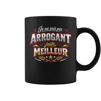 Cadeau Homme Original Humour Pas Arrogant Juste Meilleur Tasse - Cadeauxyz