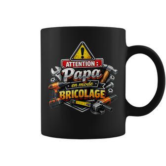 Cadeau Papa Bricoleur Attention Mode Bricolage Fête Pères Tasse - Cadeauxyz
