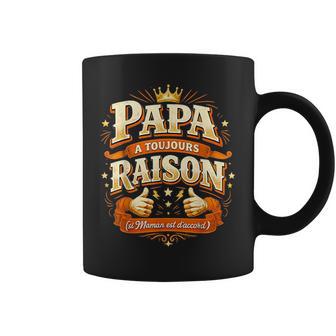 Cadeau Papa Toujours Raison Original Fête Des Pères Noël Tasse - Cadeauxyz
