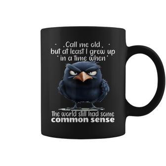 Call Me Old But At Least I Grew Up In A Time When The World Coffee Mug - Thegiftio UK
