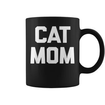 Cat Mom Divertido Diciendo Gato Dueño Lindo Gatos Amante Gato Taza de café - Regaloses