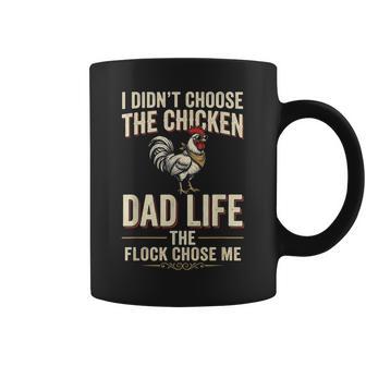 Chicken Dad Life Flock Chose Me Farmer Father's Day Coffee Mug - Thegiftio UK