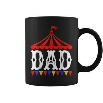 Circus Lover Dad Circus Party Carnival Father’S Day Dad Coffee Mug - Thegiftio UK