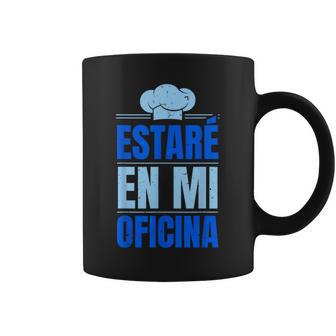 Cocinero De Cocina Estaré En Mi Oficina Cocinero Taza de café - Regaloses