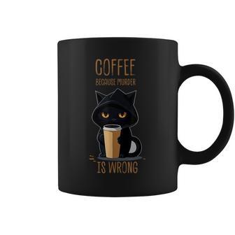 Coffee Because Murder Is Wrong Sarcastic Angry Coffee Mug - Thegiftio UK