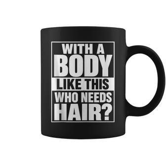 Con Un Cuerpo Como Este Calvoin Pelo Divertido Humor De Gimnasio Broma De Papá In Mangas Taza de café - Regaloses