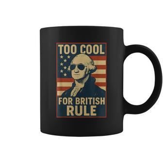 Too Cool For British Rule July 4Th Usa Vintage Flag Coffee Mug - Thegiftio UK