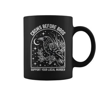 Crows Before Bros Support Your Local Murder Crow Coffee Mug - Thegiftio UK