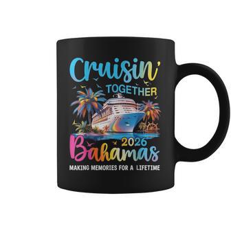 Cruisin Together Bahamas 2026 Family Cruise Bahamas Vacation Coffee Mug - Monsterry