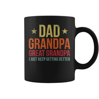 Dad Grandpa Great Grandpa I Just Keep Getting Better Fathers Coffee Mug - Thegiftio UK