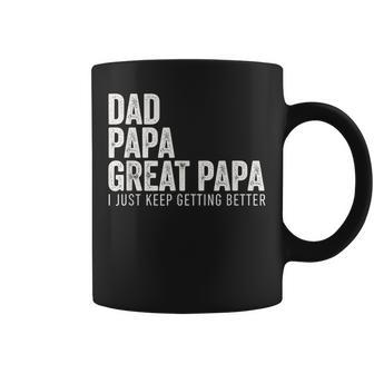 Dad Papa Great Papa I Just Keep Getting Better Great Papa Coffee Mug - Thegiftio UK