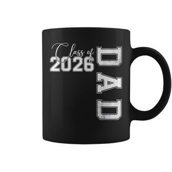 Dad Senior 2026 Proud Dad Of A Class Of 2026 Graduate Father Coffee Mug - Monsterry