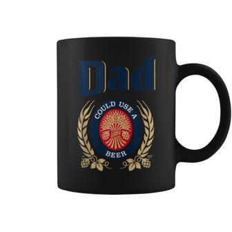 Dad Could Use A Beer Coffee Mug - Thegiftio UK