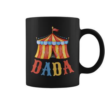 Dada Of Birthday Boy Girl Circus Carnival Matching Family Coffee Mug | Seseable UK